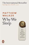 Book cover for Why We Sleep: The New Science of Sleep and Dreams