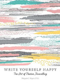 Book cover for Write Yourself Happy: The Art of Positive Journalling