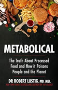 Book cover for Metabolical: The truth about processed food and how it poisons people and the planet