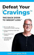Book cover for Defeat Your Cravings&#8482: The Back Door to Weight Loss&#8482 